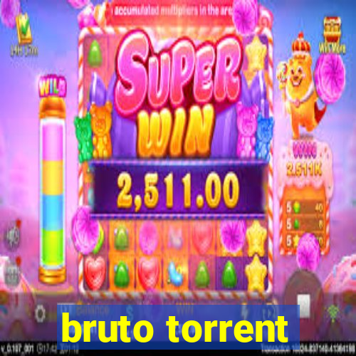 bruto torrent